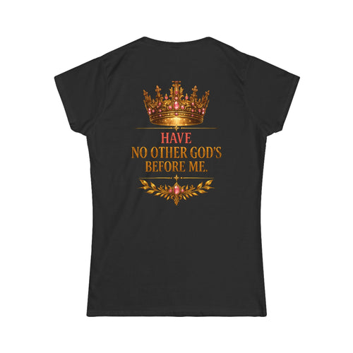 Religious Crown Tee — "Have No Other Gods Before Me" Women's T-Shirt